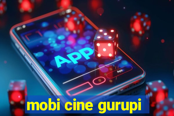 mobi cine gurupi